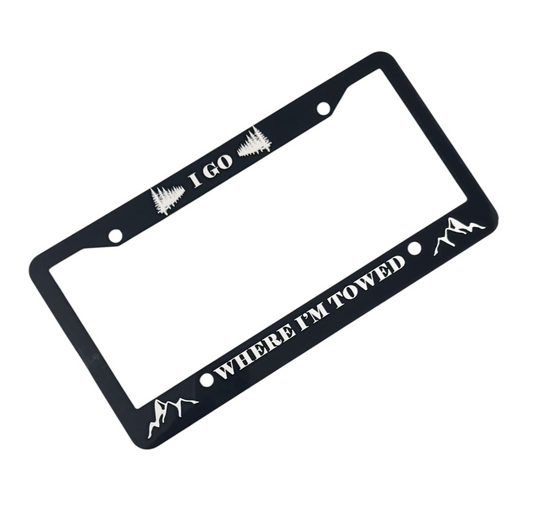 I Go Where I'm Towed License Plate Frame
