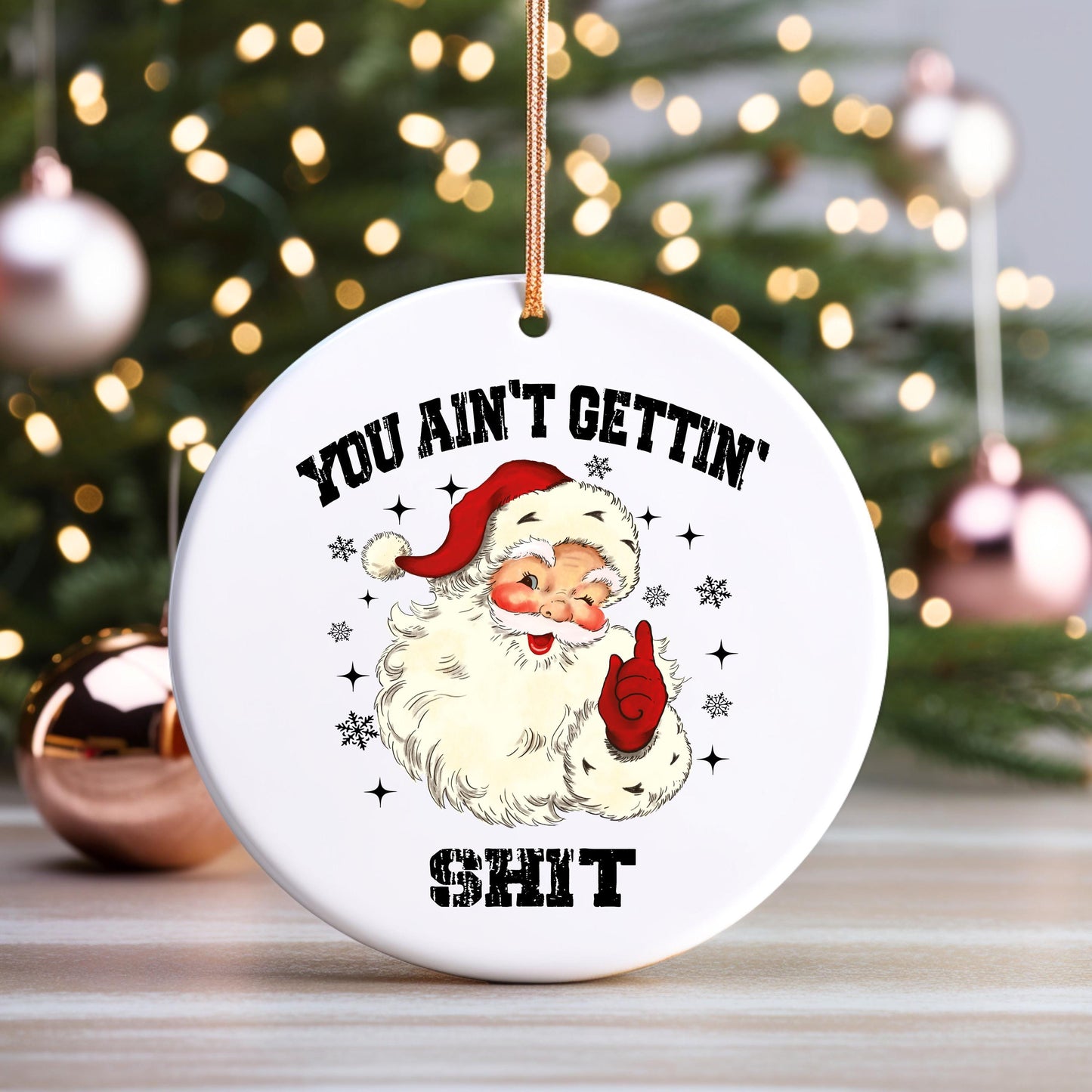 You Ain't Getting Shit ornament Naughty Santa Funny Ornament Claus Gag  NSFW White Elephant, Work Coworker, Work Gift