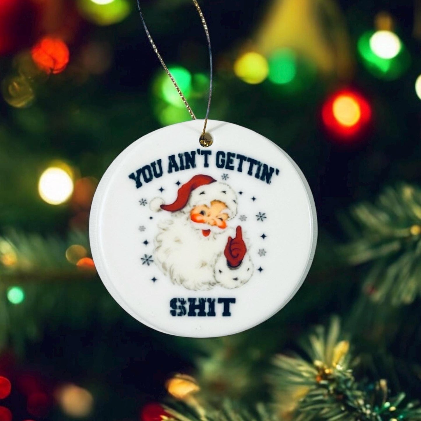 You Ain't Getting Shit ornament Naughty Santa Funny Ornament Claus Gag  NSFW White Elephant, Work Coworker, Work Gift