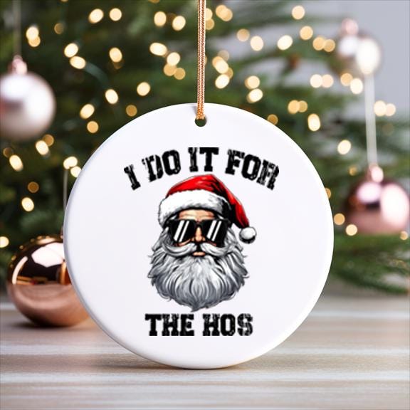 Funny Santa Christmas Ornament Set: "I Do It For The Hos" White Elephant Gift