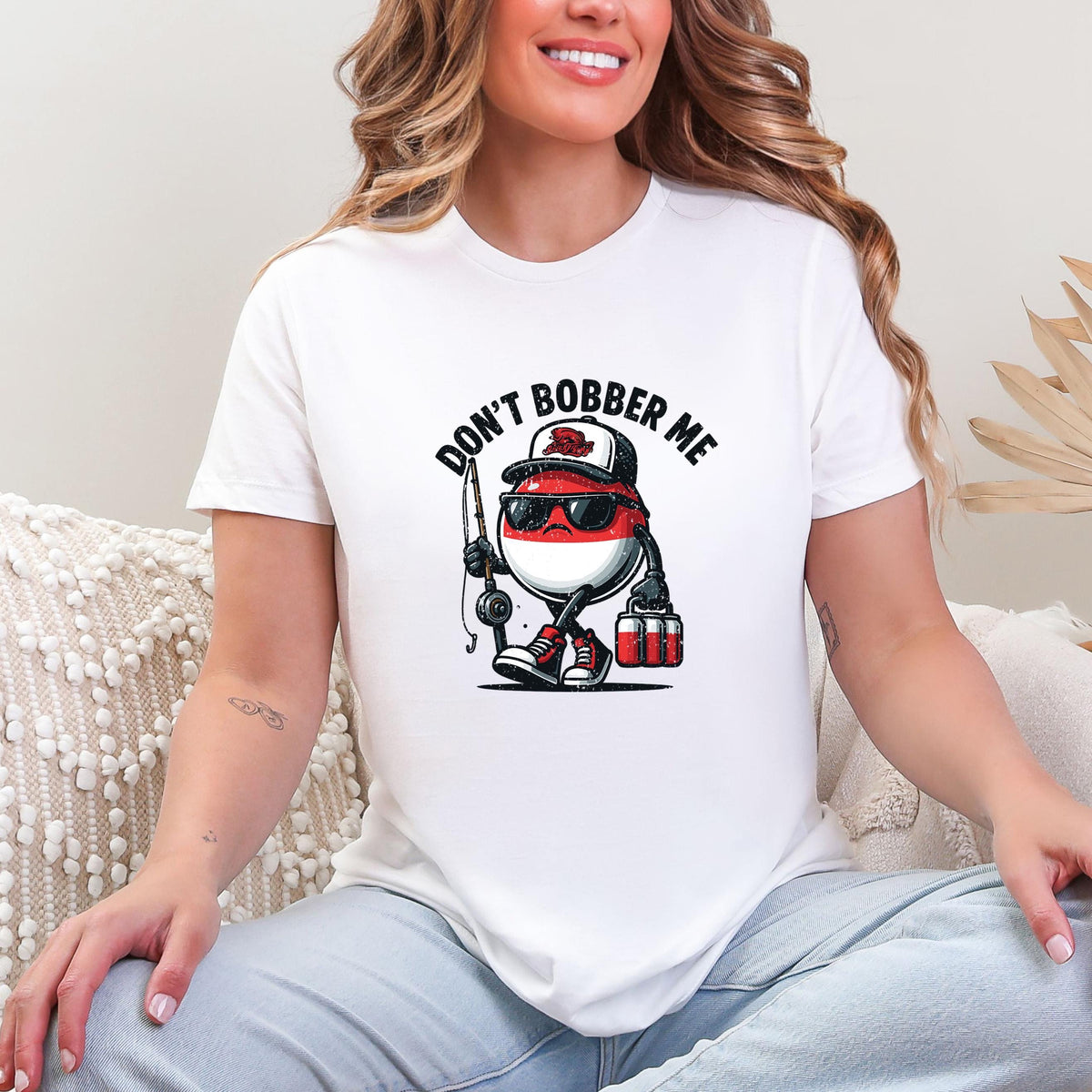 Don't Bobber Me Ladies Fishing Tee T-shirt