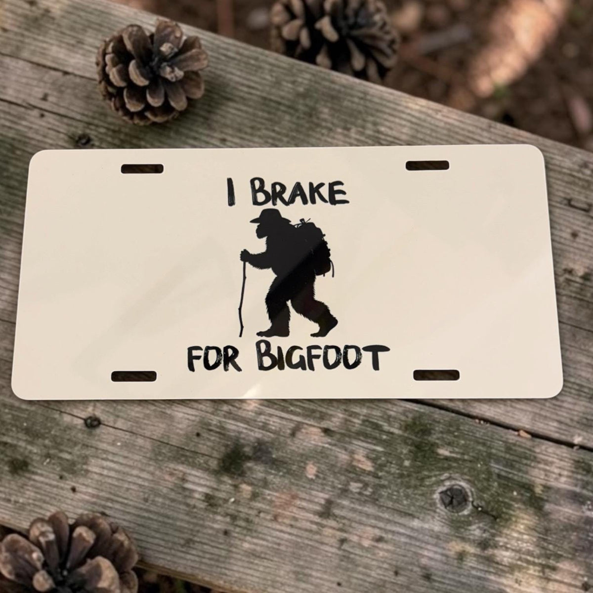 I Brake for Bigfoot Sasquatch  License Plate