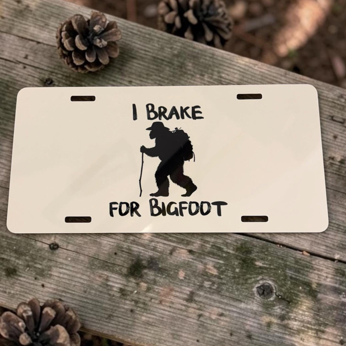 I Brake for Bigfoot Sasquatch  License Plate
